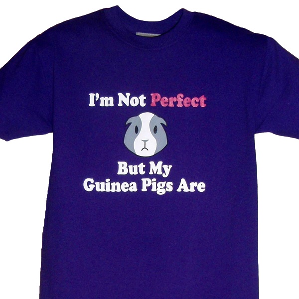 Im Not Perfect But My Guinea Pigs Are TShirt Purple