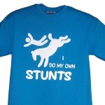I Do My Own Stunts T-Shirt Turquoise