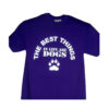 Best Things In Life Are Dogs T-Shirt Purple