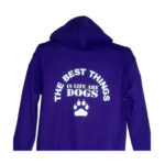 Best Things In Life Are Dogs Zip Hoodie Purple