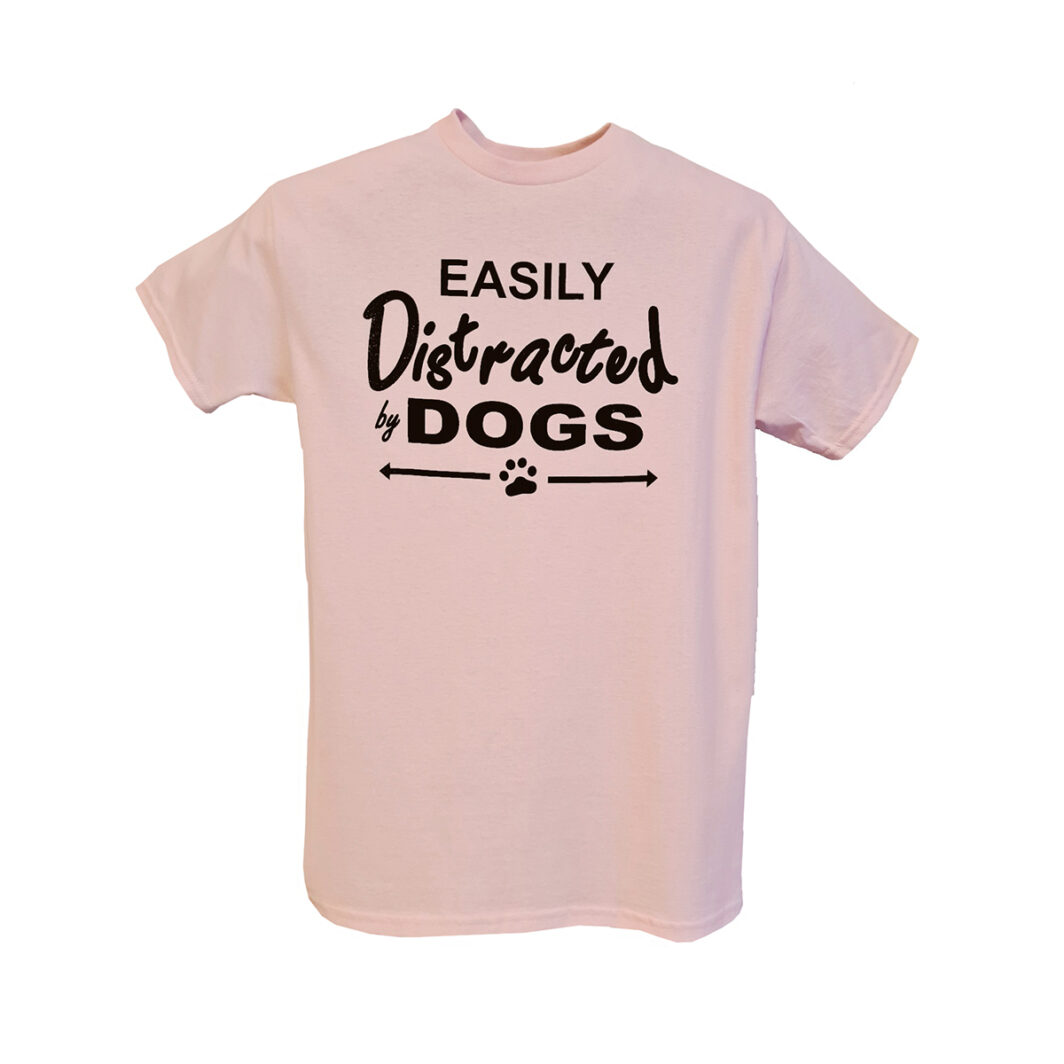 Easily Distracted By Dogs T-Shirt Pale Pink 23-04
