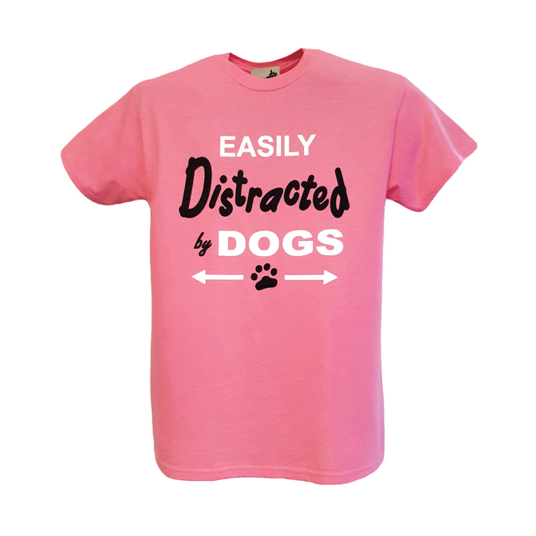 Easily Distracted By Dogs T-Shirt Pink